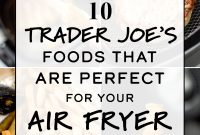 10 Trader Joe’s Foods to Cook in Your Air Fryer