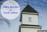 How to Use Church Histories for Genealogy Research