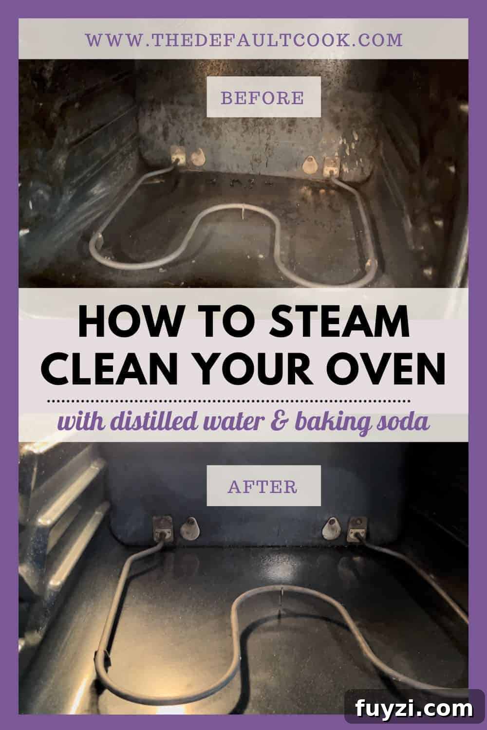 Side-by-side comparison of an oven’s interior before and after you steam clean your oven. The “before” is dirty, while the “after” appears shiny and clean. Text: “How to Steam Clean Your Oven with distilled water & baking soda.”.